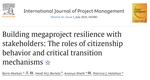 Building megaproject resilience with stakeholders: The roles of citizenship behavior and critical transition mechanisms